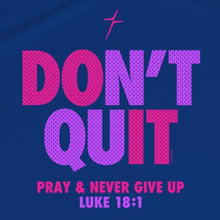 Load image into Gallery viewer, don't-quit-never-give-up-youth-religious-t-shirt-kerusso-active