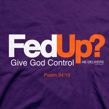Load image into Gallery viewer, fed-up?--religious-t-shirt-kerusso