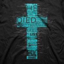 Load image into Gallery viewer, he-died-so-that-we-may-live--religious-t-shirt-kerusso
