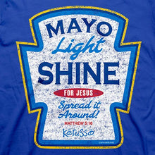 Load image into Gallery viewer, mayo-light-shine--religious-t-shirt-kerusso