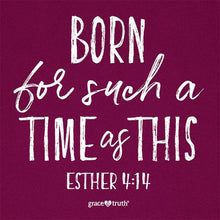 Load image into Gallery viewer, such-a-time-esther-4:14--religious-t-shirt-grace-&-truth