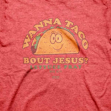 Load image into Gallery viewer, wanna-taco--religious-t-shirt-kerusso
