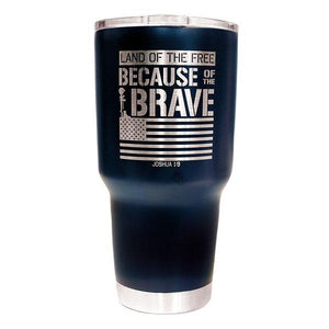 "Because Of The Brave Stainless Steel Tumbler" Religious Tumbler from Kerusso-Tumbler-Kerusso-Thou Art Mine