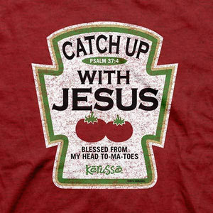 catch-up-with-jesus--religious-t-shirt-kerusso