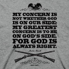 Load image into Gallery viewer, god&#39;s-side-abraham-lincoln--religious-t-shirt-hold-fast
