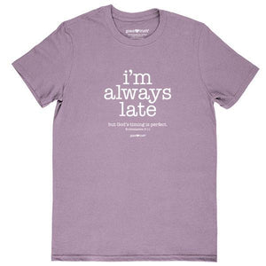 i'm-always-late-womens-religious-t-shirt-grace-&-truth