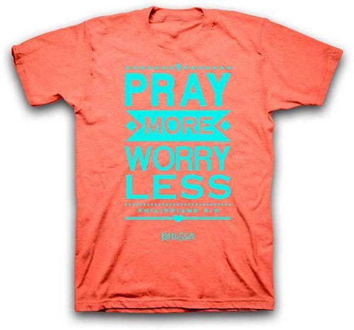 pray-more-worry-less--religious-t-shirt-kerusso