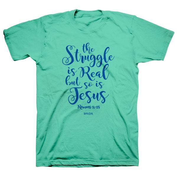 the-struggle-is-real-but-so-is-jesus--religious-t-shirt-kerusso